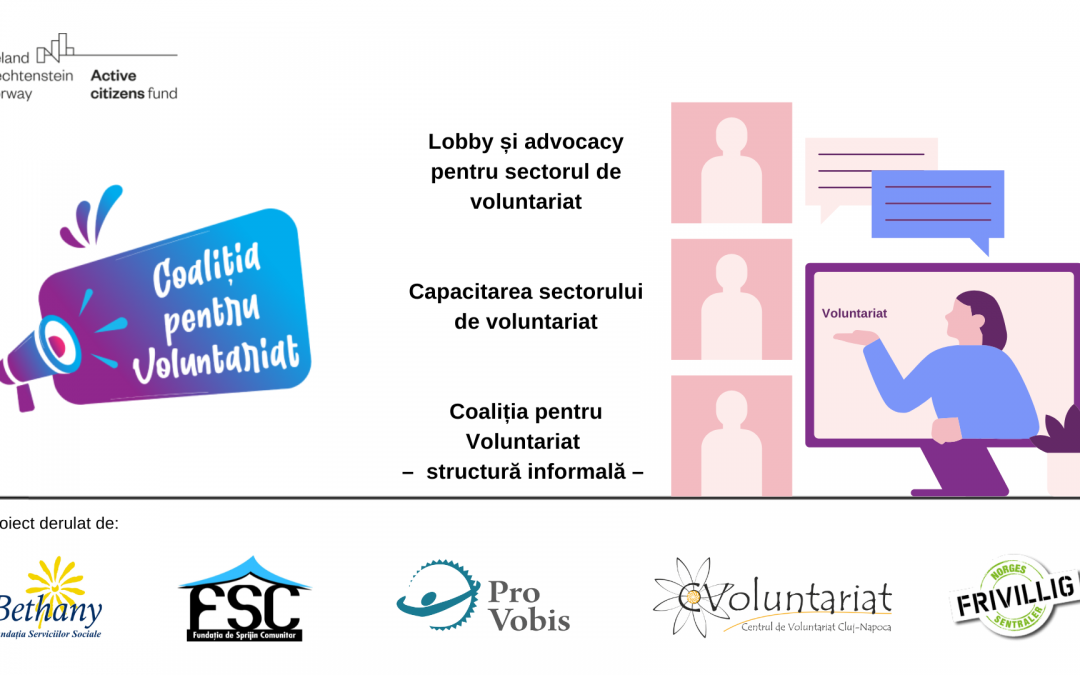 Coaliția pentru Voluntariat – actor relevant în îmbunătățirea cadrului de reglementare a activității de voluntariat la nivel național