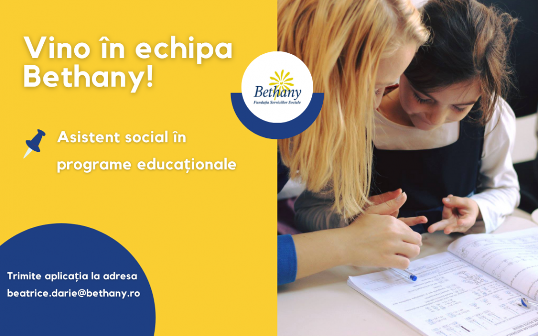 Vino în echipa Bethany: Asistent social în programe educaționale
